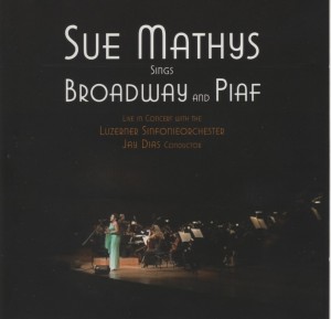 Sue Mathys Sings Broadway And Piaf